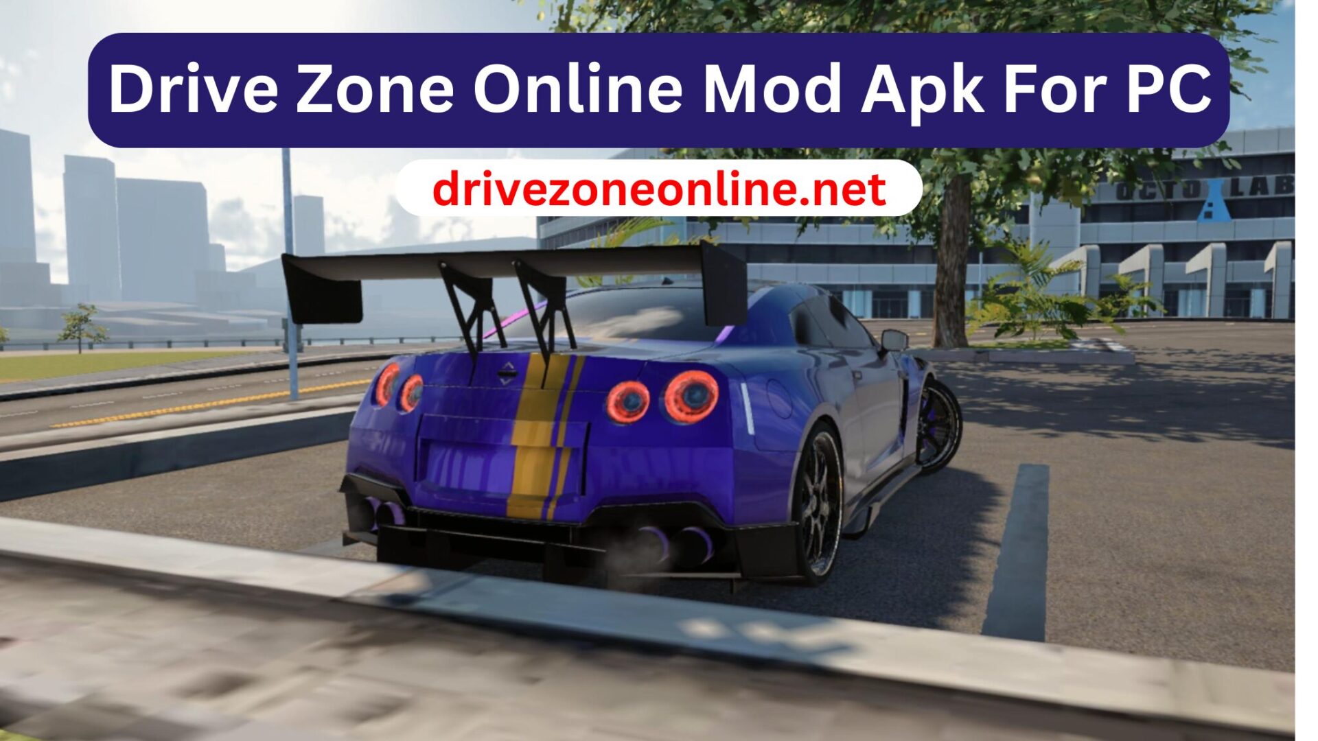 Drive Zone Online Mod Apk For PC