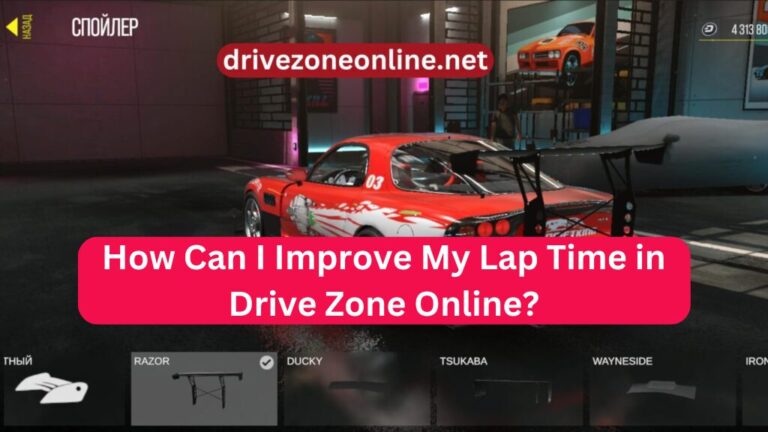 How Can I Improve My Lap Time in Drive Zone Online?